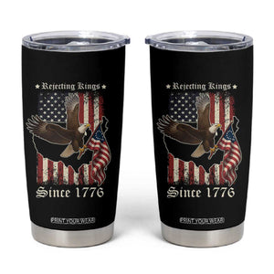 Funny Rejecting Kings Since 1776 Tumbler Cup Vintage American Flag Bald Eagle TS11 Black Print Your Wear