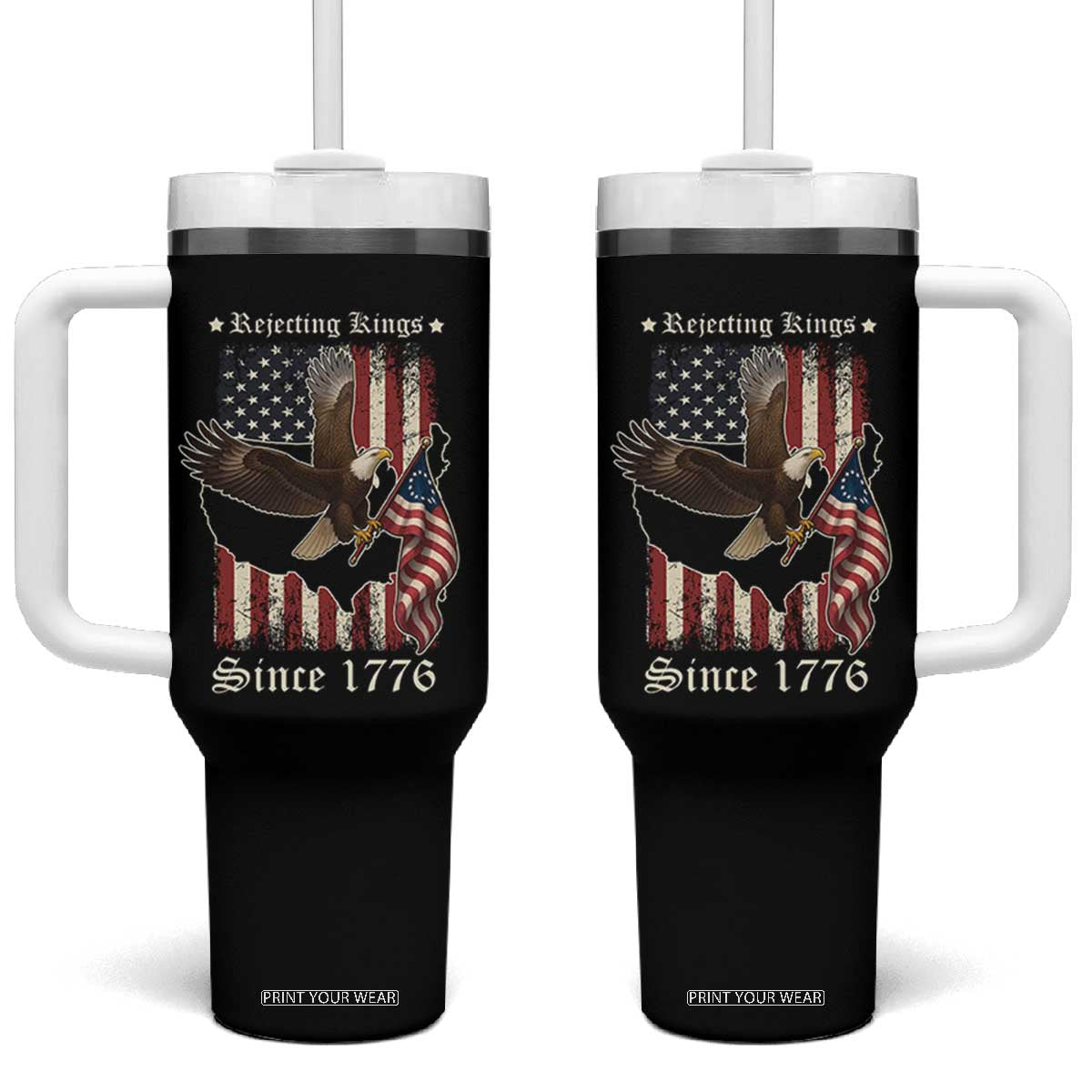 Funny Rejecting Kings Since 1776 Tumbler With Handle Vintage American Flag Bald Eagle TS11 One Size: 40 oz Black Print Your Wear