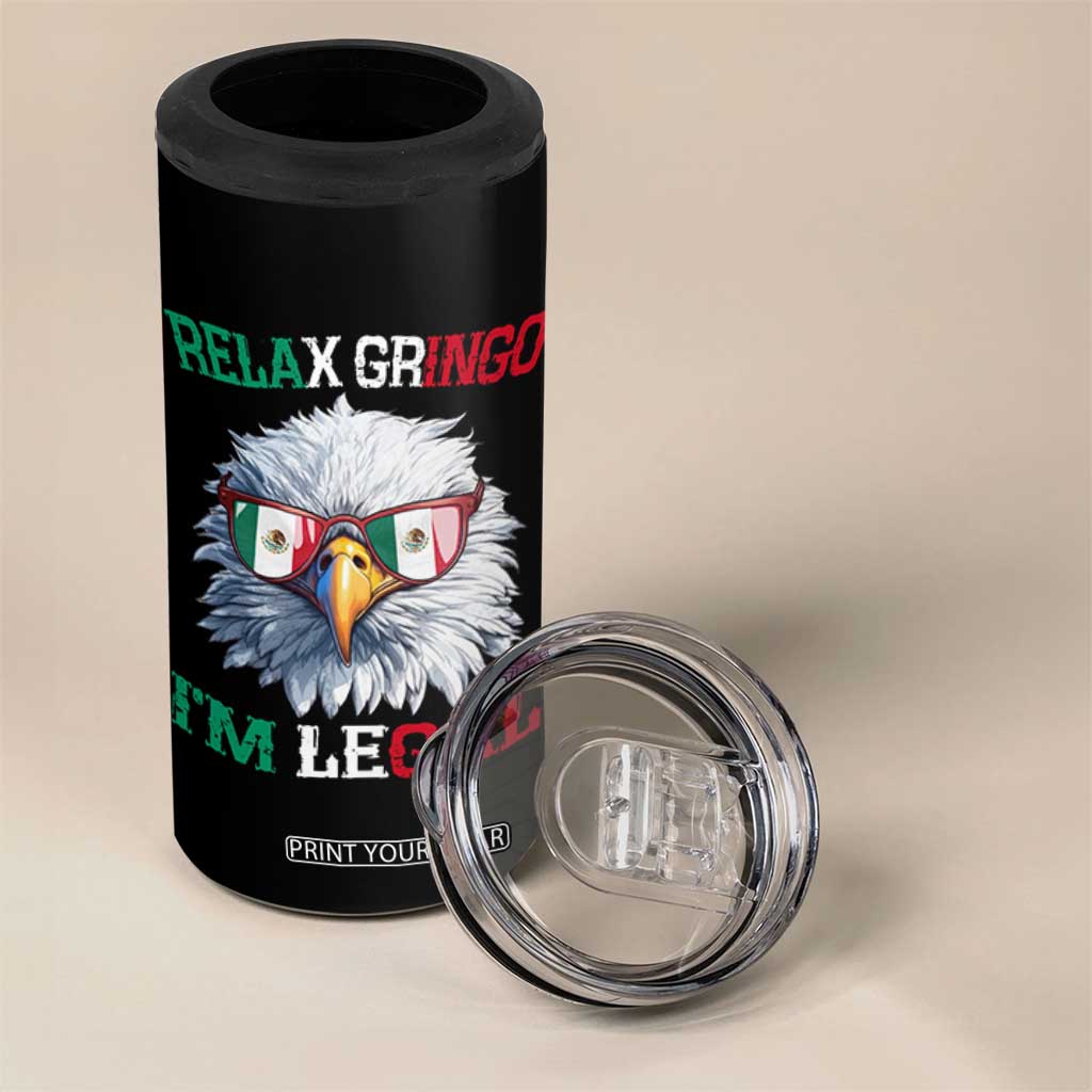 Funny Relax Gringo Im Legal 4 in 1 Can Cooler Tumbler Cinco De Mayo Mexican Immigrant Bald Eagle TS11 Print Your Wear
