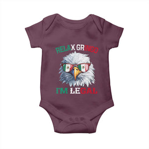 Funny Relax Gringo I'm Legal Baby Onesie Cinco De Mayo Mexican Immigrant Bald Eagle TS11 Maroon Print Your Wear
