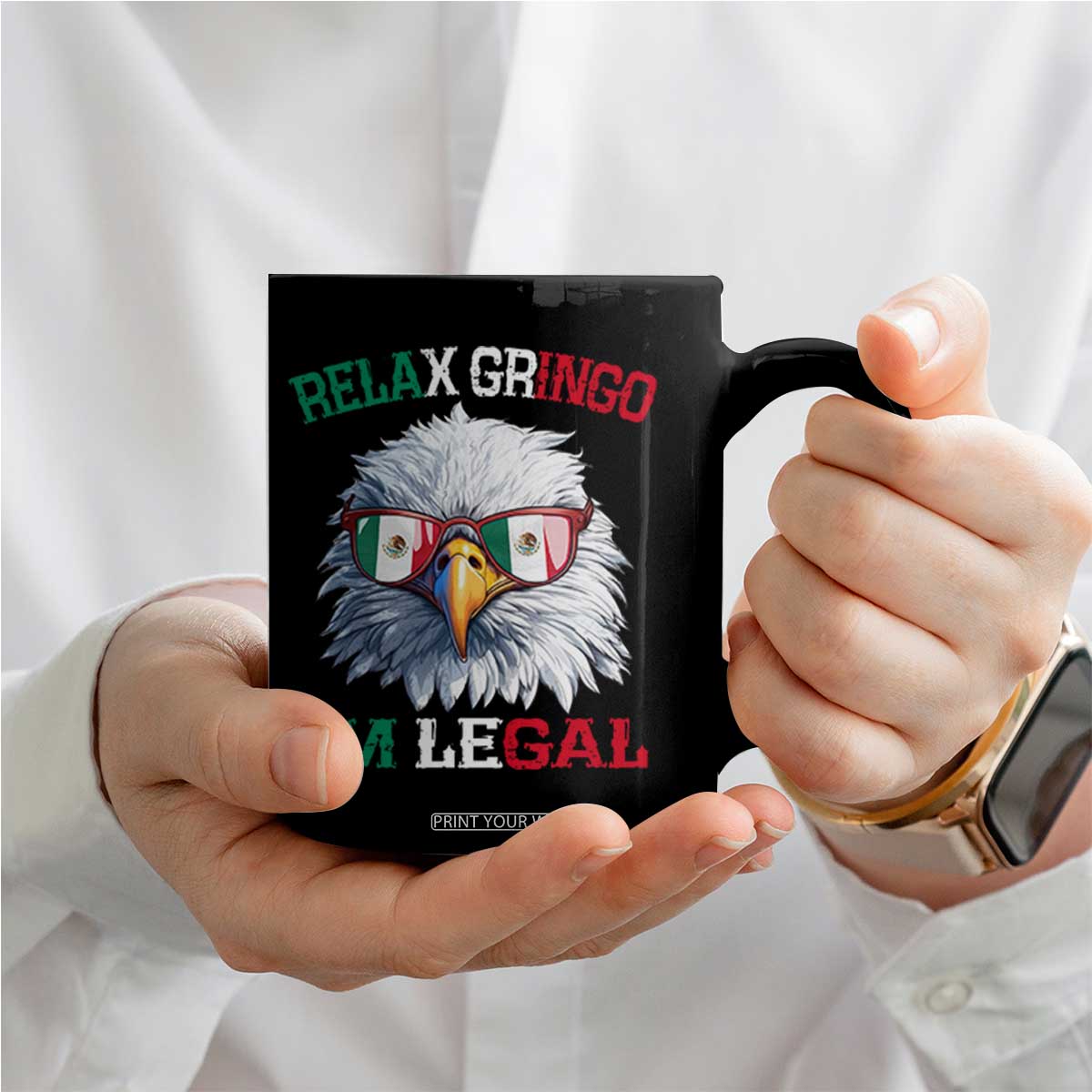 Funny Relax Gringo Im Legal Coffee Mug Cinco De Mayo Mexican Immigrant Bald Eagle TS11 Print Your Wear