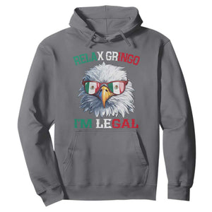 Funny Relax Gringo Im Legal Hoodie Cinco De Mayo Mexican Immigrant Bald Eagle TS11 Charcoal Print Your Wear