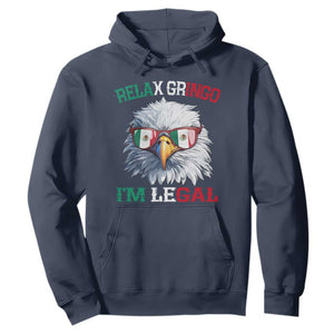 Funny Relax Gringo Im Legal Hoodie Cinco De Mayo Mexican Immigrant Bald Eagle TS11 Navy Print Your Wear