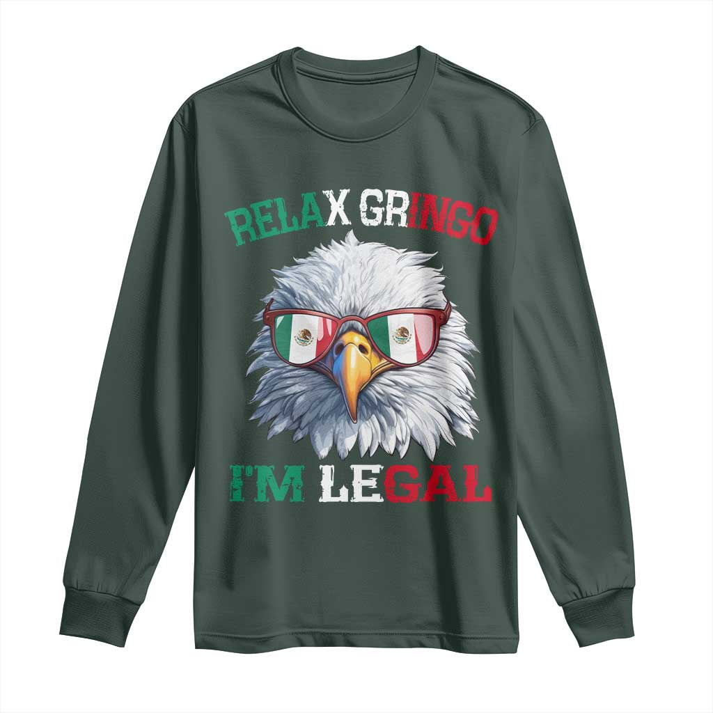 Funny Relax Gringo Im Legal Long Sleeve Shirt Cinco De Mayo Mexican Immigrant Bald Eagle TS11 Dark Forest Green Print Your Wear