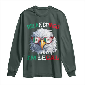 Funny Relax Gringo Im Legal Long Sleeve Shirt Cinco De Mayo Mexican Immigrant Bald Eagle TS11 Dark Forest Green Print Your Wear