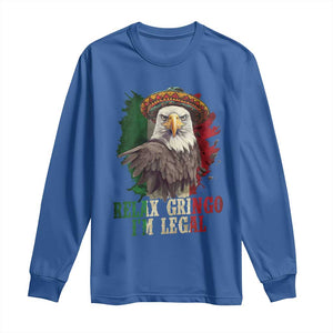 Funny Relax Gringo I'm Legal Long Sleeve Shirt Cinco De Mayo Mexican Immigrant Eagle TS11 Royal Blue Print Your Wear