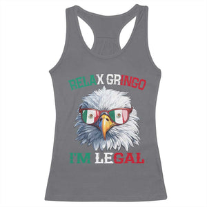 Funny Relax Gringo I'm Legal Racerback Tank Top Cinco De Mayo Mexican Immigrant Bald Eagle TS11 Charcoal Print Your Wear