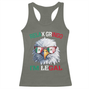 Funny Relax Gringo I'm Legal Racerback Tank Top Cinco De Mayo Mexican Immigrant Bald Eagle TS11 Military Green Print Your Wear