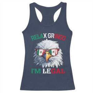 Funny Relax Gringo I'm Legal Racerback Tank Top Cinco De Mayo Mexican Immigrant Bald Eagle TS11 Navy Print Your Wear