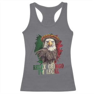 Funny Relax Gringo I'm Legal Racerback Tank Top Cinco De Mayo Mexican Immigrant Eagle TS11 Charcoal Print Your Wear