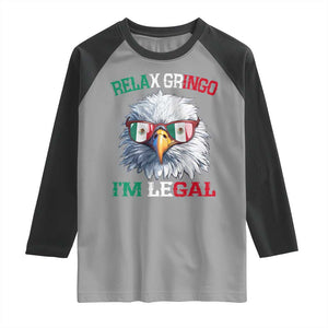Funny Relax Gringo I'm Legal Raglan Shirt Cinco De Mayo Mexican Immigrant Bald Eagle TS11 Sport Gray Black Print Your Wear