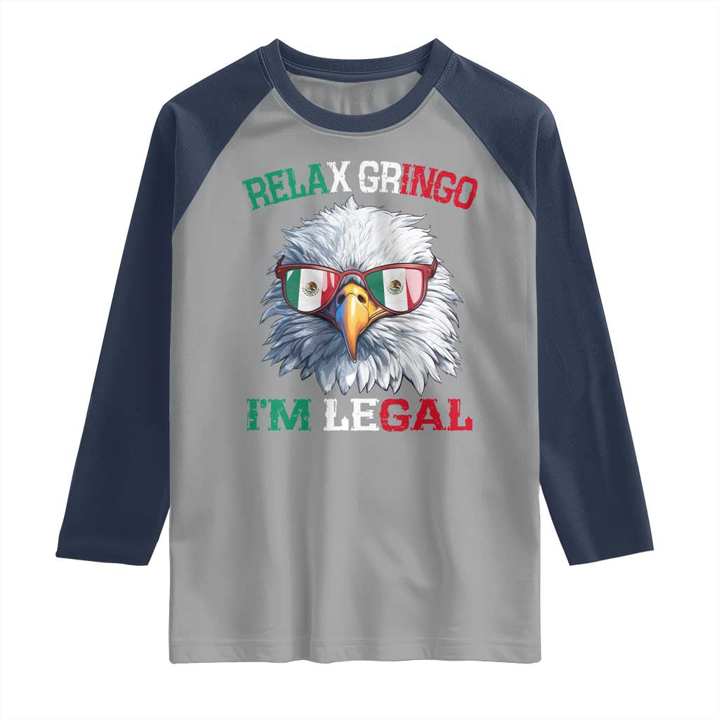 Funny Relax Gringo I'm Legal Raglan Shirt Cinco De Mayo Mexican Immigrant Bald Eagle TS11 Sport Gray Navy Print Your Wear