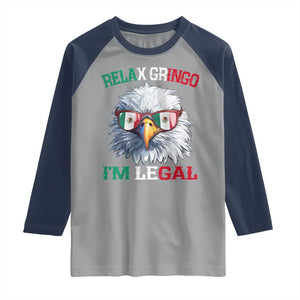 Funny Relax Gringo I'm Legal Raglan Shirt Cinco De Mayo Mexican Immigrant Bald Eagle TS11 Sport Gray Navy Print Your Wear