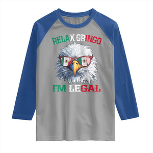 Funny Relax Gringo I'm Legal Raglan Shirt Cinco De Mayo Mexican Immigrant Bald Eagle TS11 Sport Gray Royal Print Your Wear