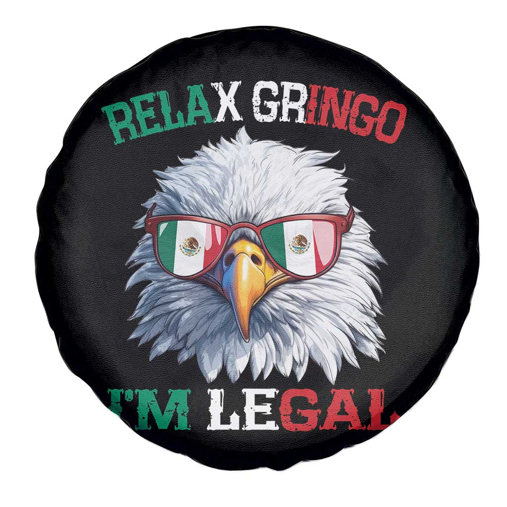 Funny Relax Gringo I'm Legal Spare Tire Cover Cinco De Mayo Mexican Immigrant Bald Eagle TS11 Print Your Wear