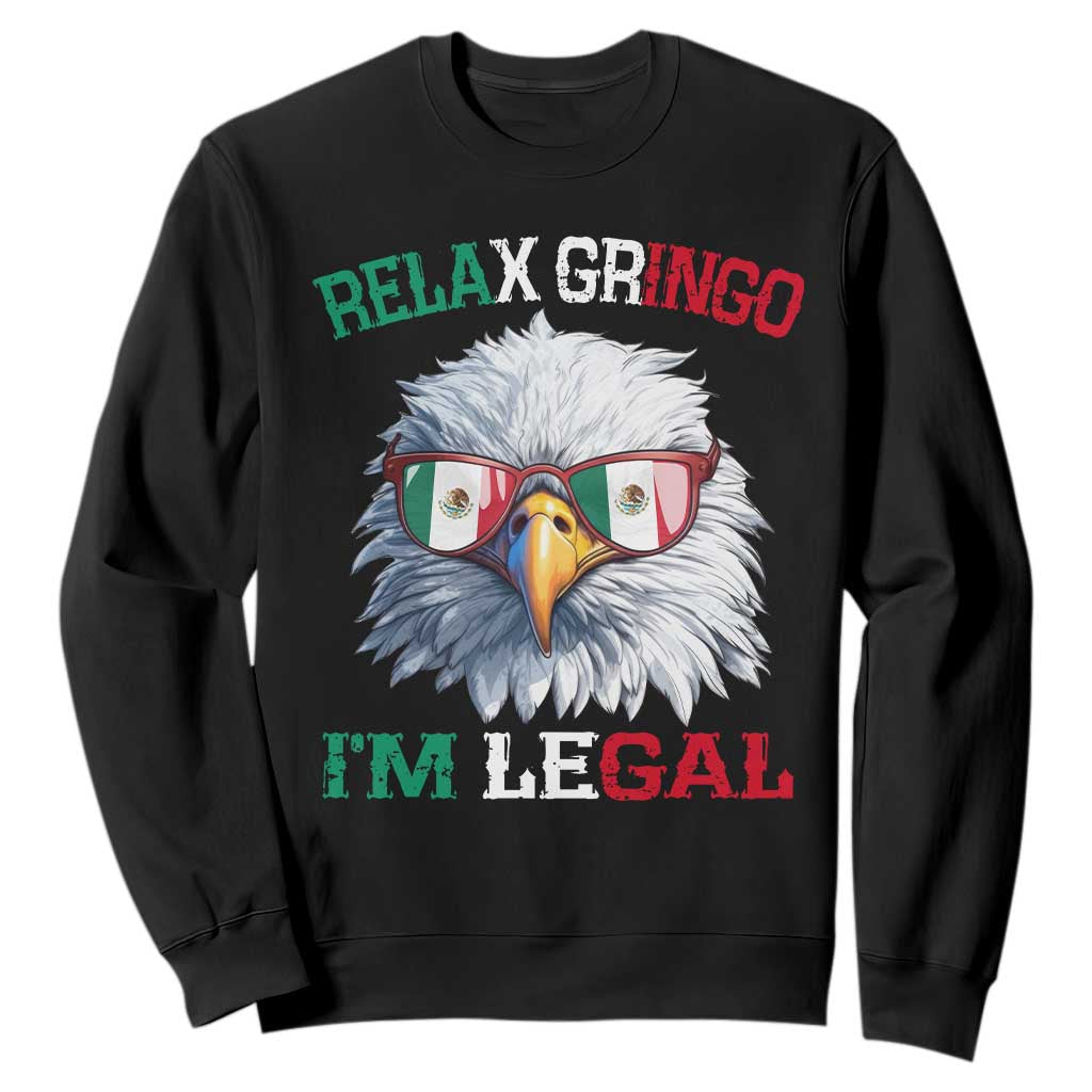 Funny Relax Gringo Im Legal Sweatshirt Cinco De Mayo Mexican Immigrant Bald Eagle TS11 Black Print Your Wear