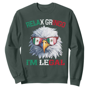 Funny Relax Gringo Im Legal Sweatshirt Cinco De Mayo Mexican Immigrant Bald Eagle TS11 Dark Forest Green Print Your Wear