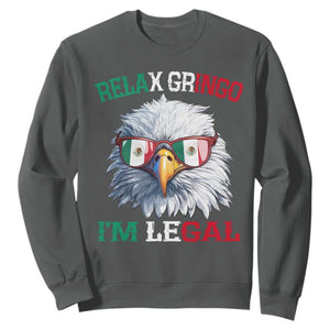 Funny Relax Gringo Im Legal Sweatshirt Cinco De Mayo Mexican Immigrant Bald Eagle TS11 Dark Heather Print Your Wear