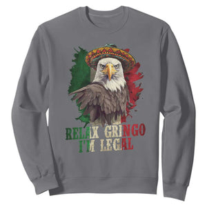 Funny Relax Gringo I'm Legal Sweatshirt Cinco De Mayo Mexican Immigrant Eagle TS11 Charcoal Print Your Wear
