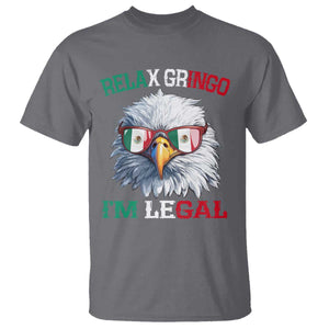 Funny Relax Gringo Im Legal T Shirt Cinco De Mayo Mexican Immigrant Bald Eagle TS11 Charcoal Print Your Wear