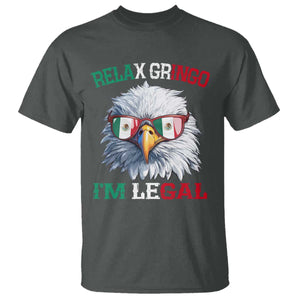 Funny Relax Gringo Im Legal T Shirt Cinco De Mayo Mexican Immigrant Bald Eagle TS11 Dark Heather Print Your Wear