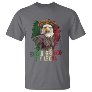 Funny Relax Gringo I'm Legal T Shirt Cinco De Mayo Mexican Immigrant Eagle TS11 Charcoal Print Your Wear