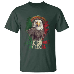 Funny Relax Gringo I'm Legal T Shirt Cinco De Mayo Mexican Immigrant Eagle TS11 Dark Forest Green Print Your Wear