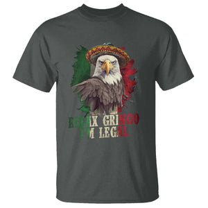 Funny Relax Gringo I'm Legal T Shirt Cinco De Mayo Mexican Immigrant Eagle TS11 Dark Heather Print Your Wear