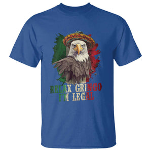 Funny Relax Gringo I'm Legal T Shirt Cinco De Mayo Mexican Immigrant Eagle TS11 Royal Blue Print Your Wear
