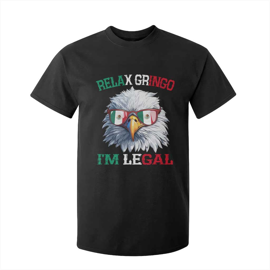 Funny Relax Gringo Im Legal T Shirt For Kid Cinco De Mayo Mexican Immigrant Bald Eagle TS11 Black Print Your Wear