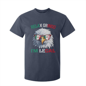 Funny Relax Gringo Im Legal T Shirt For Kid Cinco De Mayo Mexican Immigrant Bald Eagle TS11 Navy Print Your Wear
