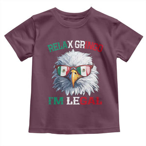 Funny Relax Gringo I'm Legal Toddler T Shirt Cinco De Mayo Mexican Immigrant Bald Eagle TS11 Maroon Print Your Wear