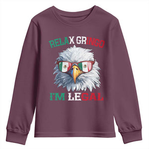 Funny Relax Gringo Im Legal Youth Sweatshirt Cinco De Mayo Mexican Immigrant Bald Eagle TS11 Maroon Print Your Wear