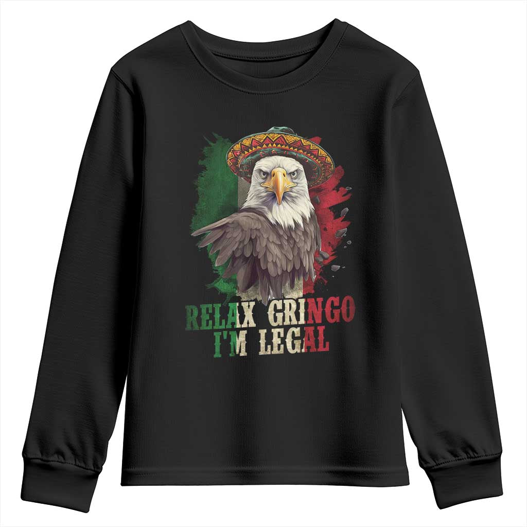 Funny Relax Gringo I'm Legal Youth Sweatshirt Cinco De Mayo Mexican Immigrant Eagle TS11 Black Print Your Wear
