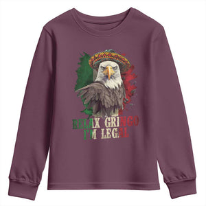 Funny Relax Gringo I'm Legal Youth Sweatshirt Cinco De Mayo Mexican Immigrant Eagle TS11 Maroon Print Your Wear