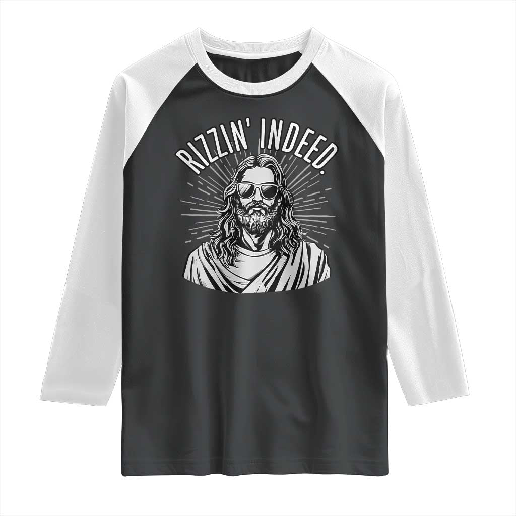 Funny Religious Christian Jesus Meme Raglan Shirt Rizzin Indeed TS11 Black White Print Your Wear