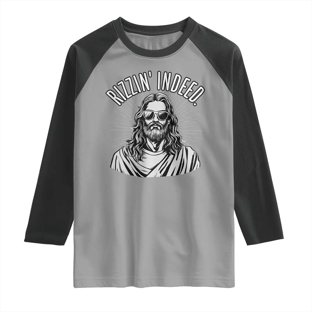 Funny Religious Christian Jesus Meme Raglan Shirt Rizzin Indeed TS11 Sport Gray Black Print Your Wear