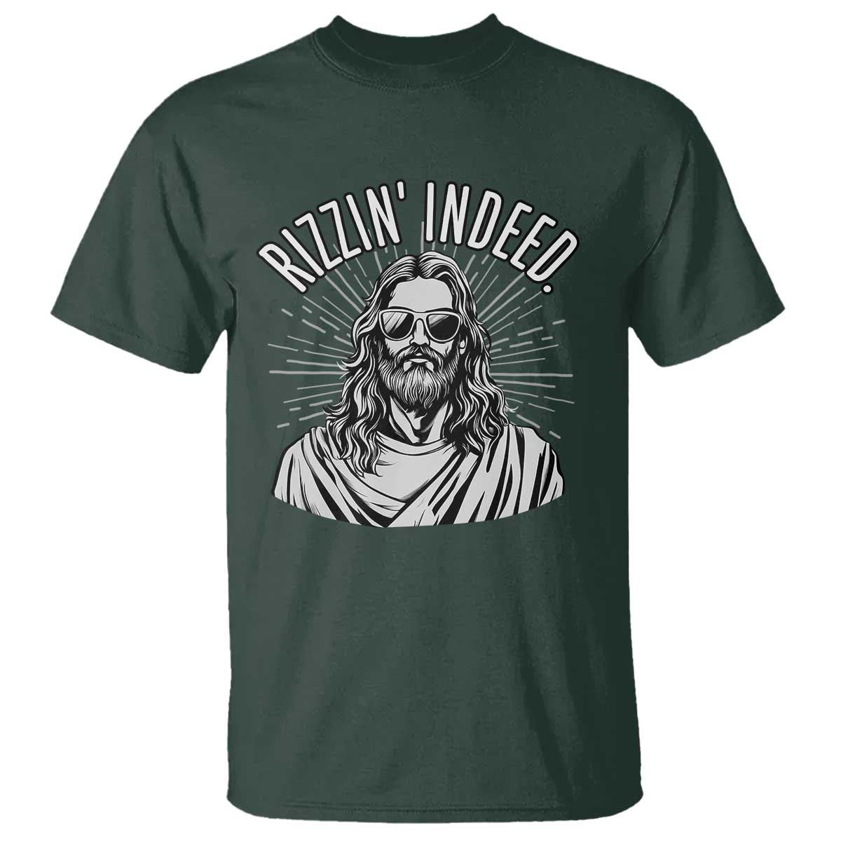 Funny Religious Christian Jesus Meme T Shirt Rizzin Indeed TS11 Dark Forest Green Print Your Wear