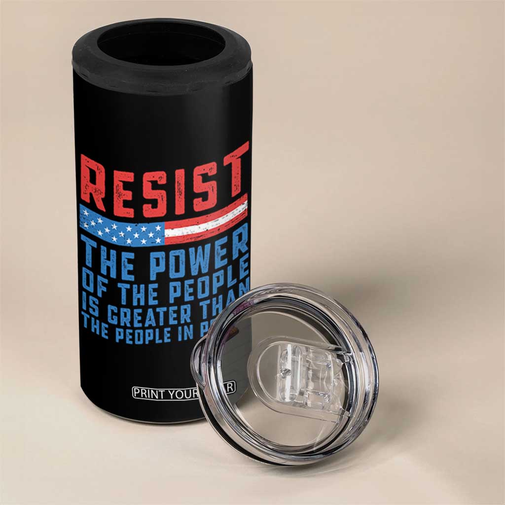 Funny Resist The Power Of The People Is Greater Than The People In Power 4 in 1 Can Cooler Tumbler TS11 Print Your Wear