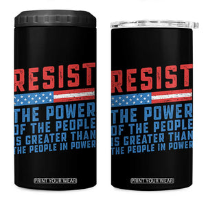 Funny Resist The Power Of The People Is Greater Than The People In Power 4 in 1 Can Cooler Tumbler TS11 One Size: 16 oz Black Print Your Wear