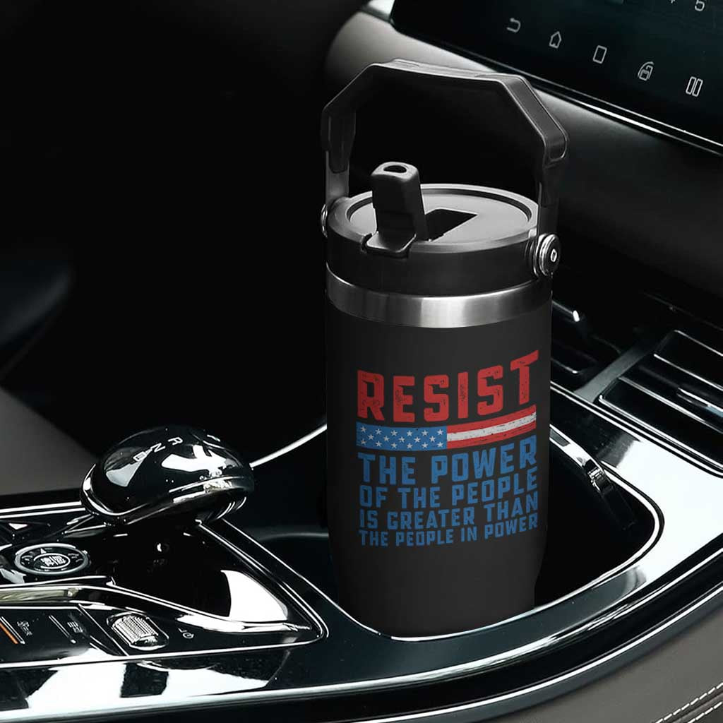 Funny Resist The Power Of The People Is Greater Than The People In Power Flip Straw Tumbler TS11 Print Your Wear