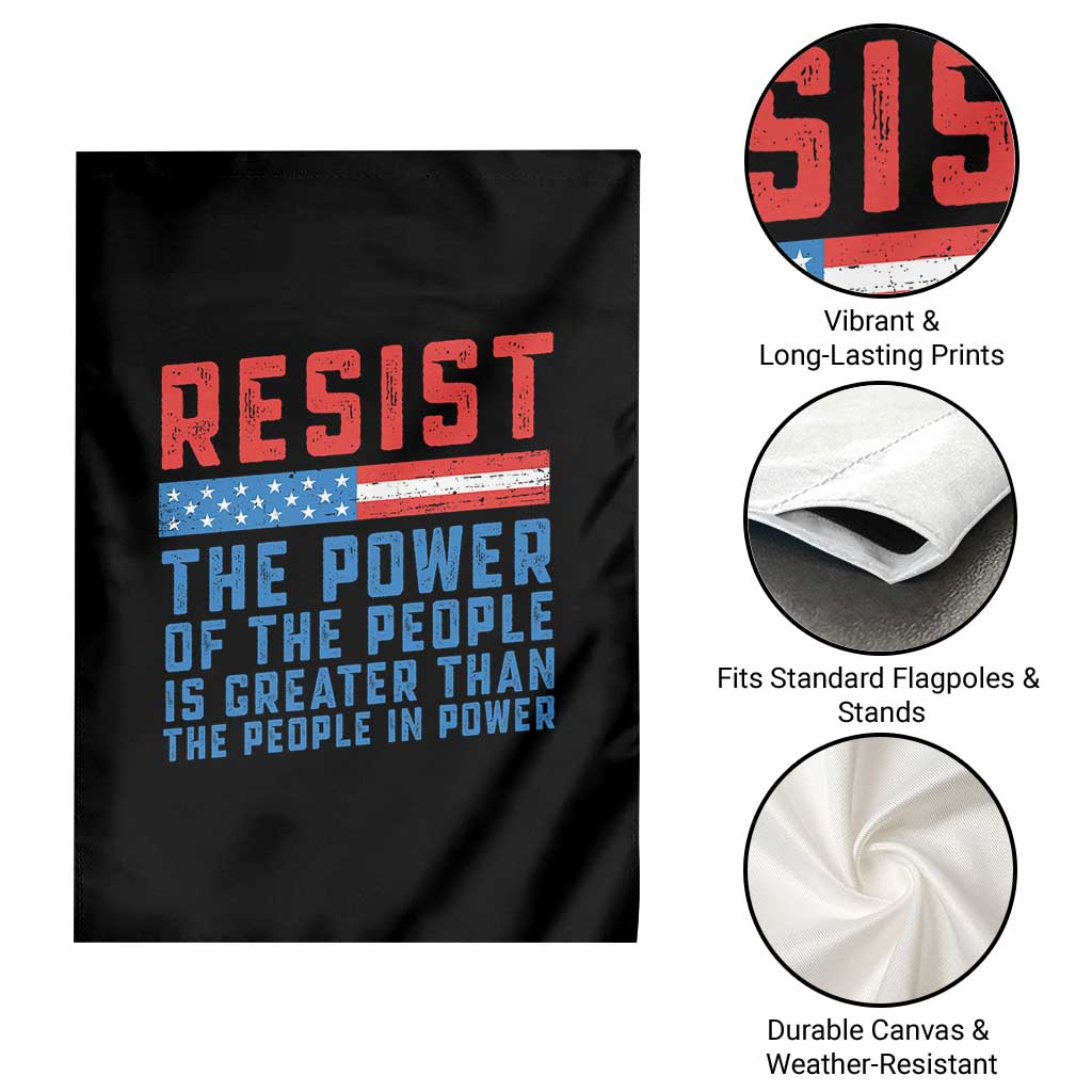 Funny Resist The Power Of The People Is Greater Than The People In Power Garden Flag TS11 Print Your Wear
