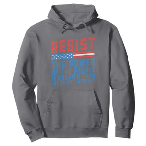 Funny Resist The Power Of The People Is Greater Than The People In Power Hoodie TS11 Charcoal Print Your Wear