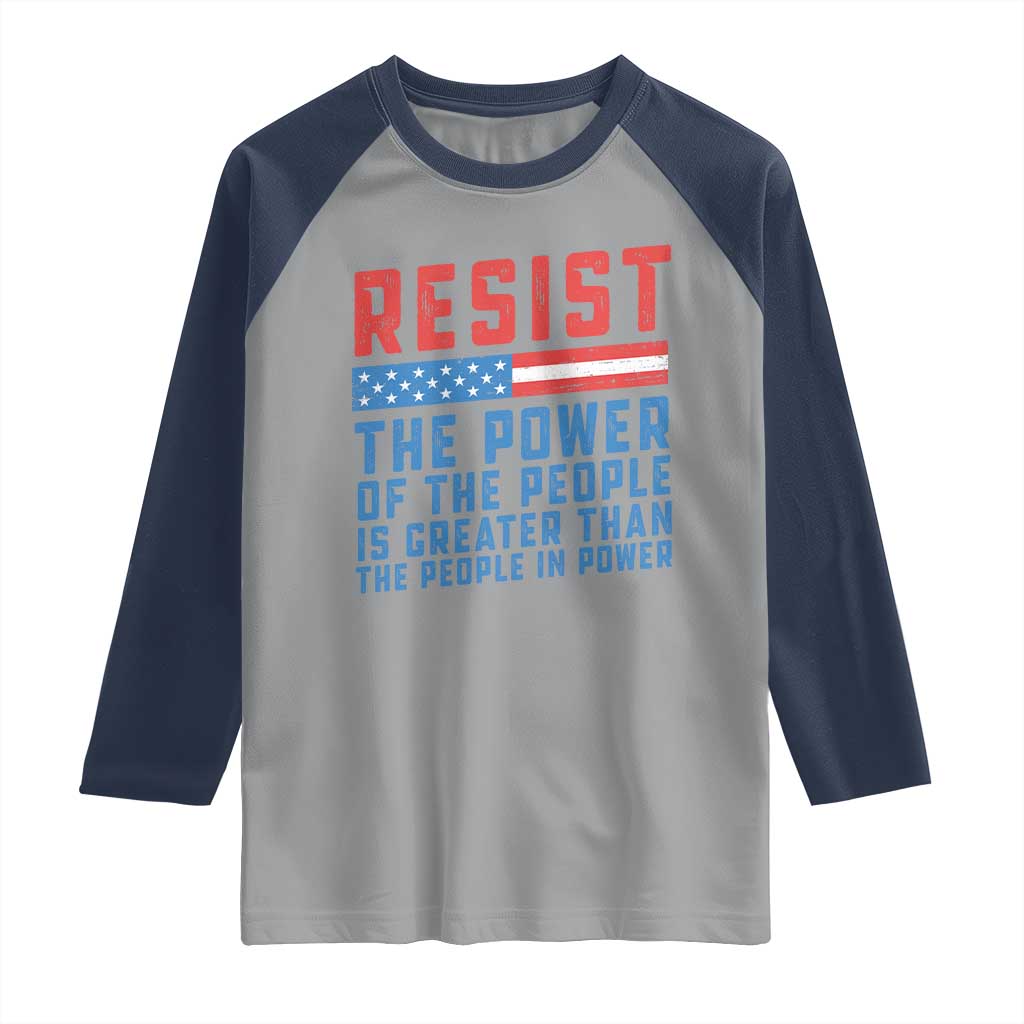 Funny Resist The Power Of The People Is Greater Than The People In Power Raglan Shirt TS11 Sport Gray Navy Print Your Wear