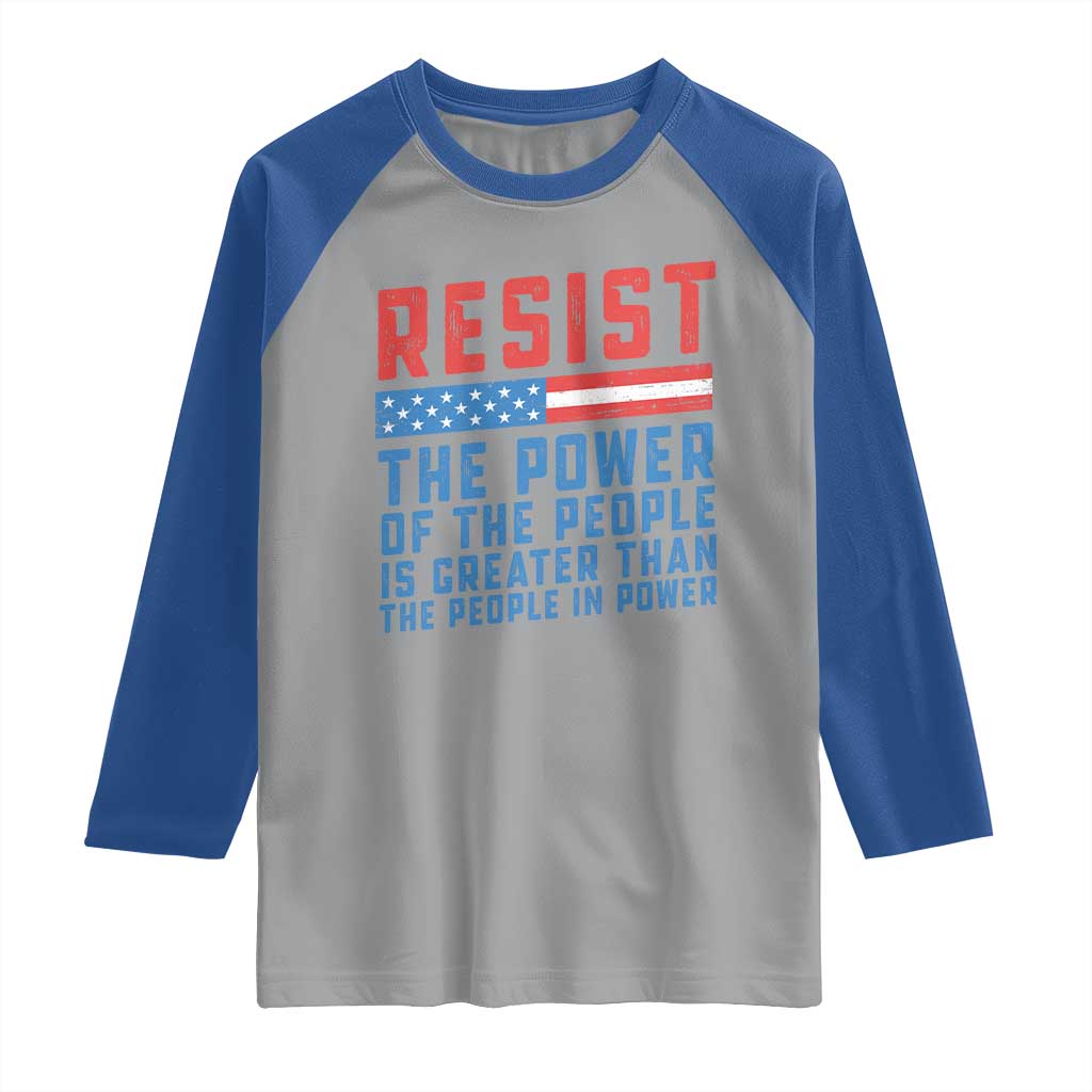 Funny Resist The Power Of The People Is Greater Than The People In Power Raglan Shirt TS11 Sport Gray Royal Print Your Wear