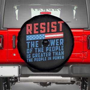 Funny Resist The Power Of The People Is Greater Than The People In Power Spare Tire Cover TS11 Black Print Your Wear