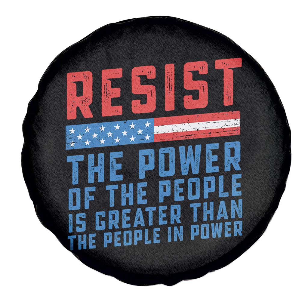 Funny Resist The Power Of The People Is Greater Than The People In Power Spare Tire Cover TS11 Print Your Wear