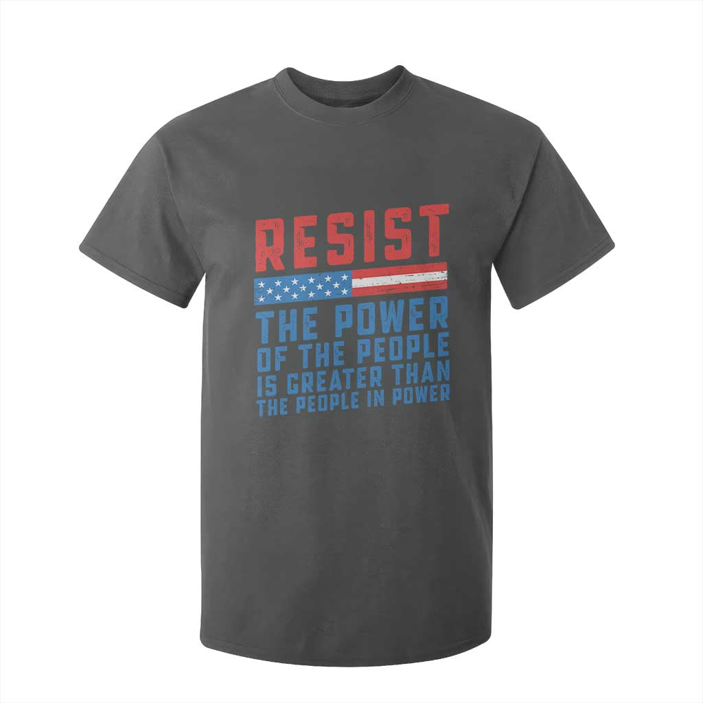 Funny Resist The Power Of The People Is Greater Than The People In Power T Shirt For Kid TS11 Dark Heather Print Your Wear
