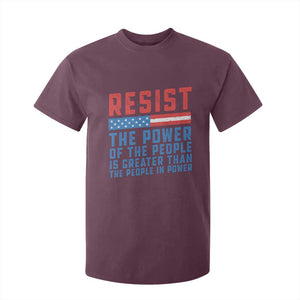 Funny Resist The Power Of The People Is Greater Than The People In Power T Shirt For Kid TS11 Maroon Print Your Wear