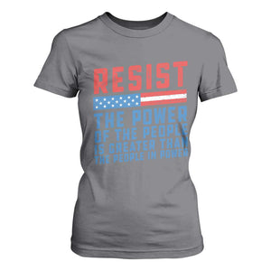 Funny Resist The Power Of The People Is Greater Than The People In Power T Shirt For Women TS11 Charcoal Print Your Wear